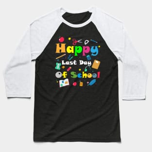 Happy Last Day of School Baseball T-Shirt